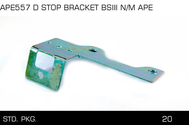 APE557 D STOP BRACKET BSIII NM APE